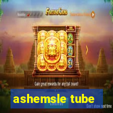 ashemsle tube